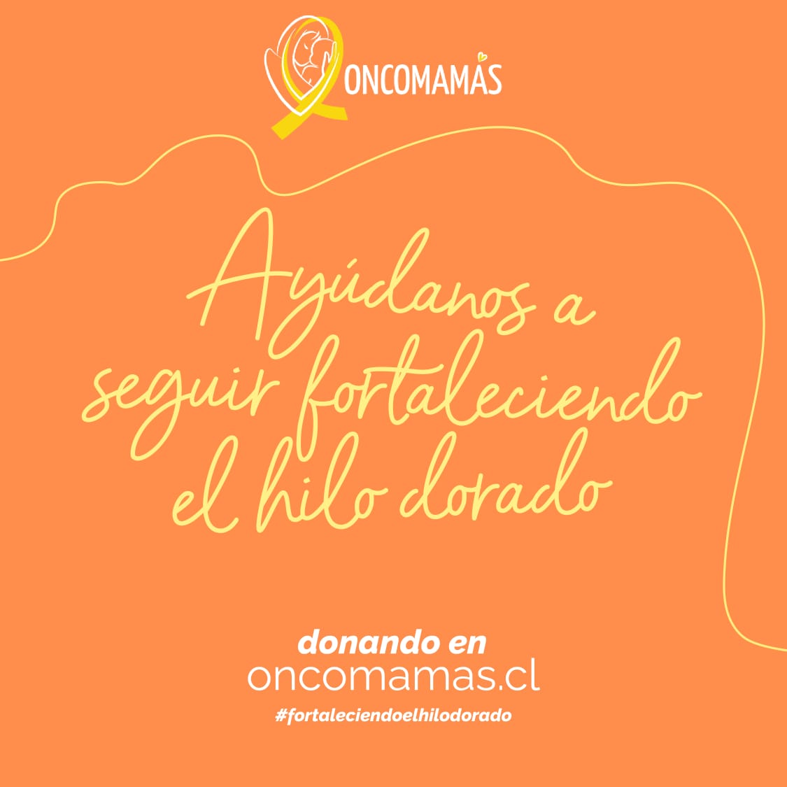 CAMPAÑA «AYUDANOS A SEGUIR FORTALECIENDO EL HILO DORADO»